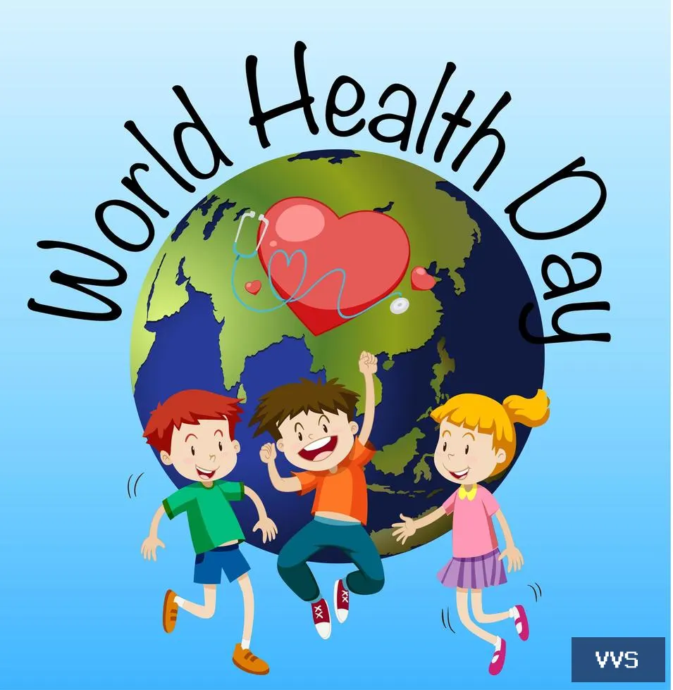 WORLD HEALTH DAY — Visakha Valley School